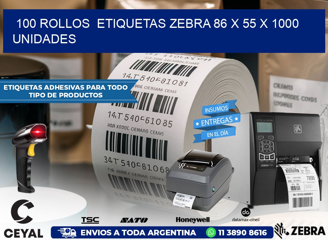 100 ROLLOS  ETIQUETAS ZEBRA 86 x 55 X 1000 UNIDADES