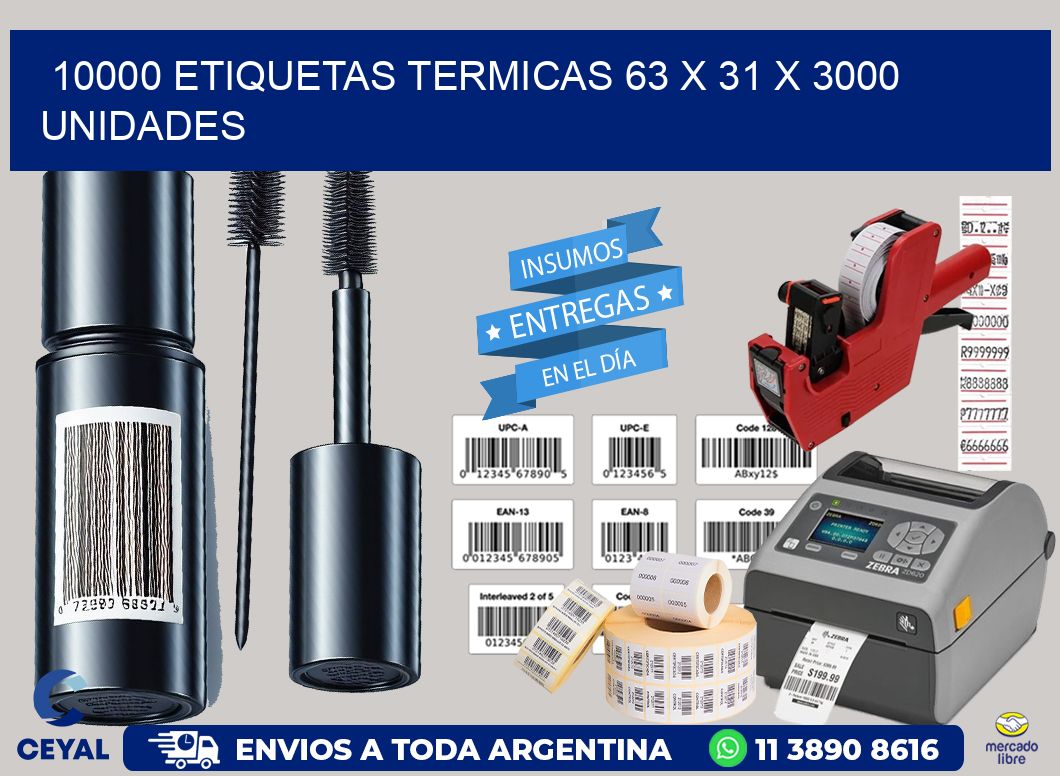 10000 ETIQUETAS TERMICAS 63 x 31 X 3000 UNIDADES