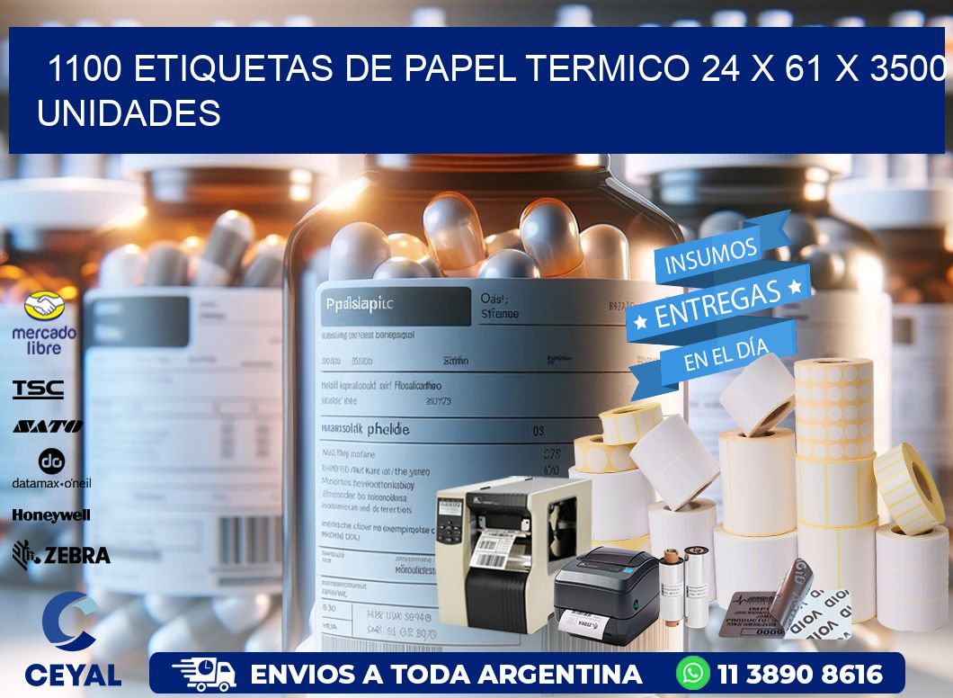 1100 ETIQUETAS DE PAPEL TERMICO 24 x 61 X 3500 UNIDADES