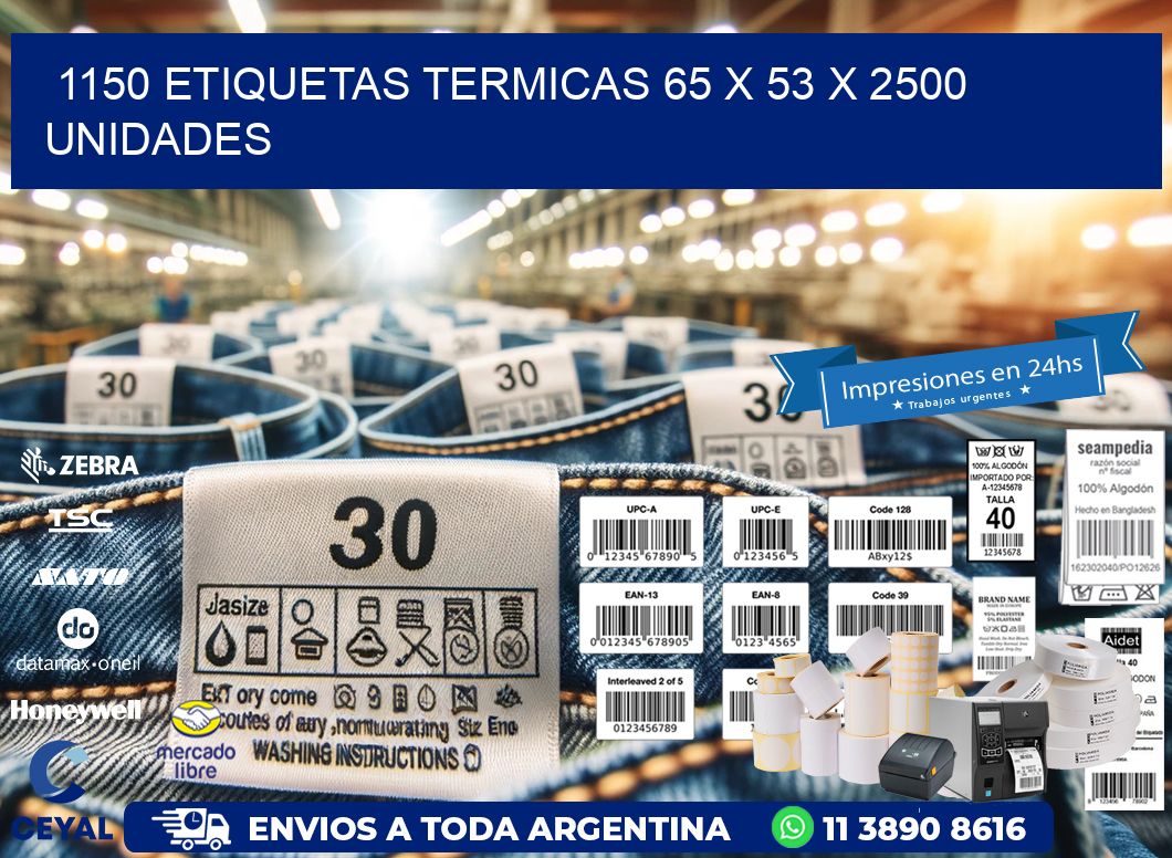 1150 ETIQUETAS TERMICAS 65 x 53 X 2500 UNIDADES