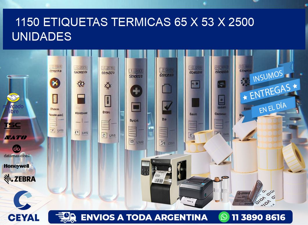 1150 ETIQUETAS TERMICAS 65 x 53 X 2500 UNIDADES