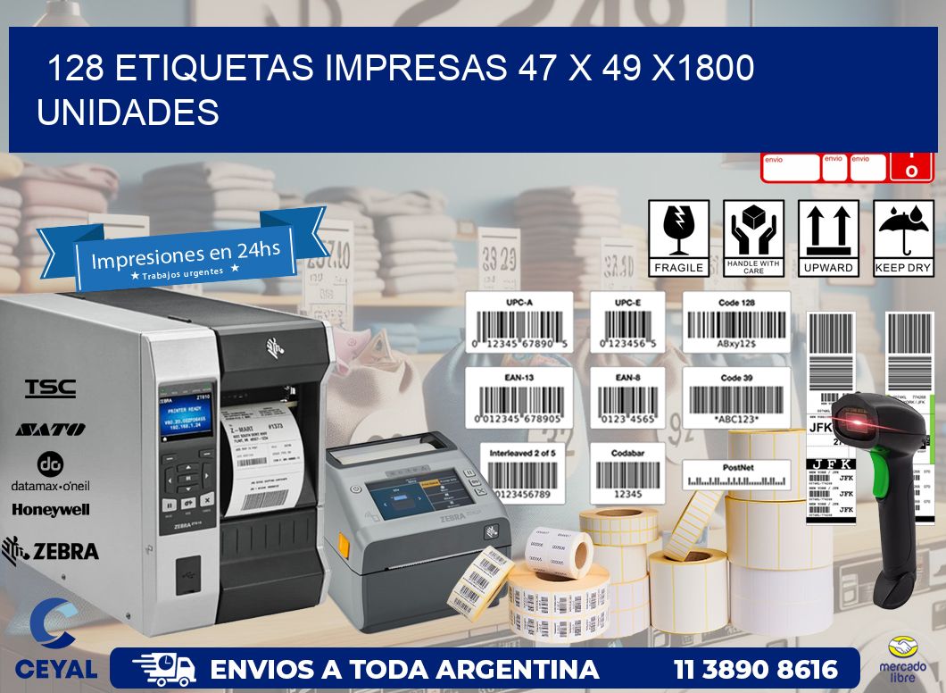 128 ETIQUETAS IMPRESAS 47 x 49 X1800 UNIDADES