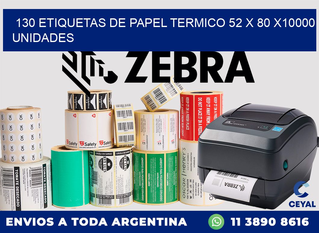 130 ETIQUETAS DE PAPEL TERMICO 52 x 80 X10000 UNIDADES