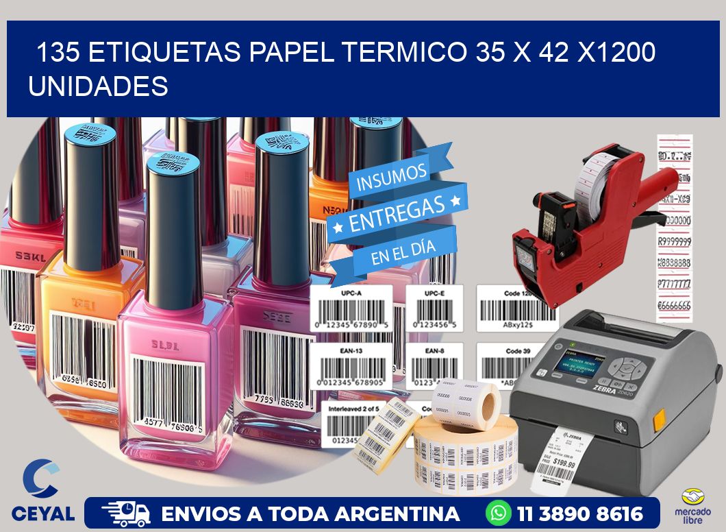 135 ETIQUETAS PAPEL TERMICO 35 x 42 X1200 UNIDADES