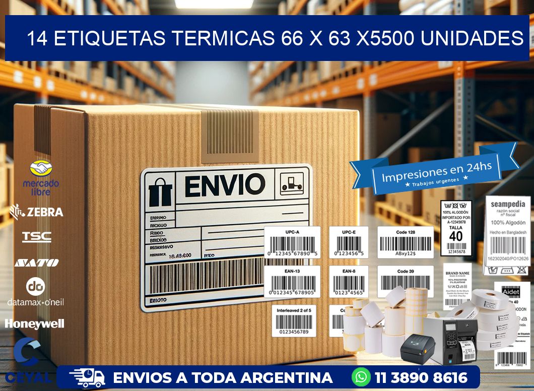 14 ETIQUETAS TERMICAS 66 x 63 X5500 UNIDADES