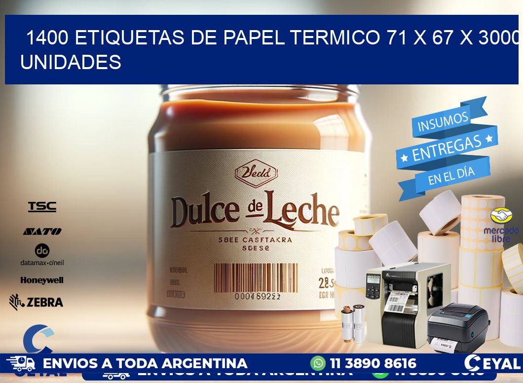 1400 ETIQUETAS DE PAPEL TERMICO 71 x 67 X 3000 UNIDADES