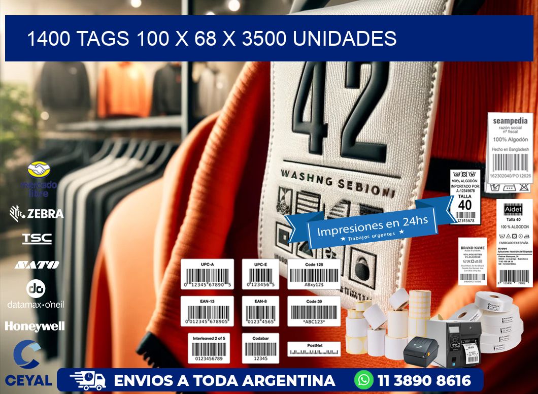 1400 TAGS 100 x 68 X 3500 UNIDADES