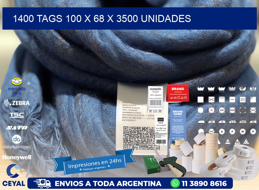 1400 TAGS 100 x 68 X 3500 UNIDADES