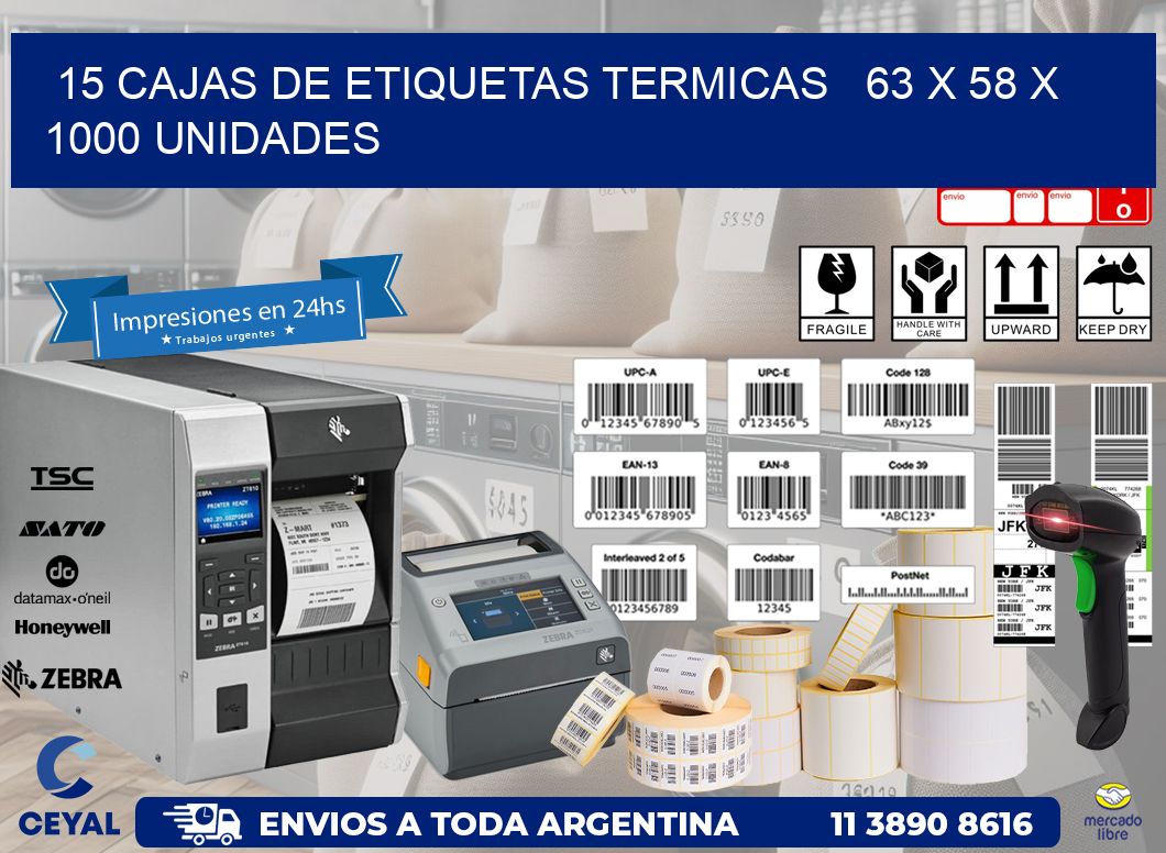 15 CAJAS DE ETIQUETAS TERMICAS   63 x 58 X 1000 UNIDADES