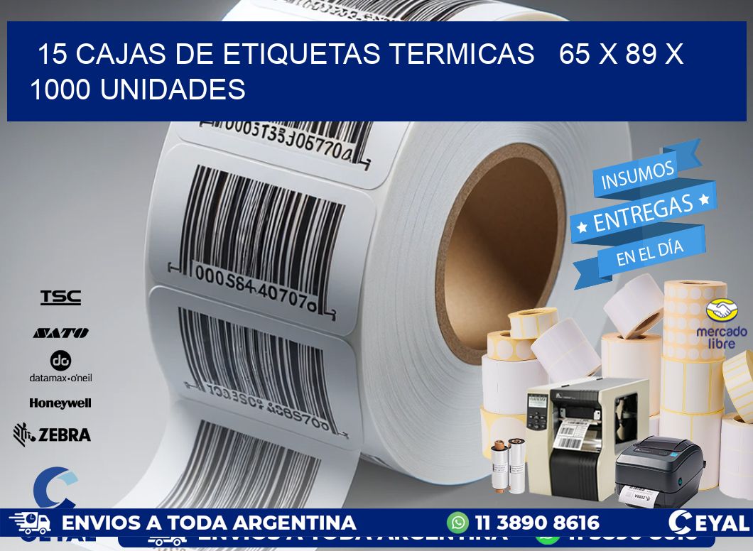 15 CAJAS DE ETIQUETAS TERMICAS   65 x 89 X 1000 UNIDADES