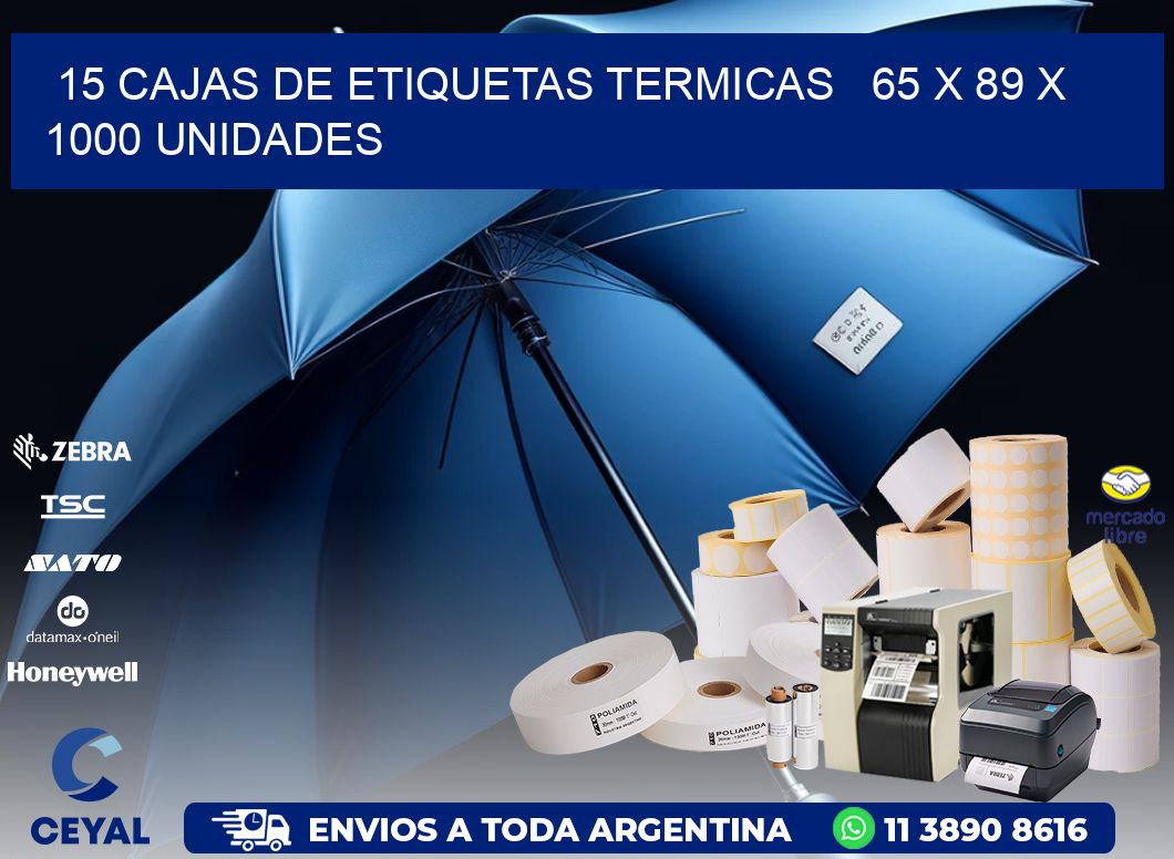 15 CAJAS DE ETIQUETAS TERMICAS   65 x 89 X 1000 UNIDADES