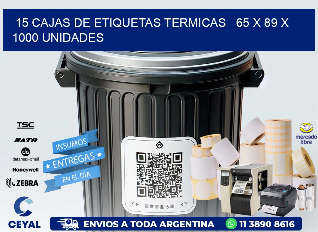 15 CAJAS DE ETIQUETAS TERMICAS   65 x 89 X 1000 UNIDADES