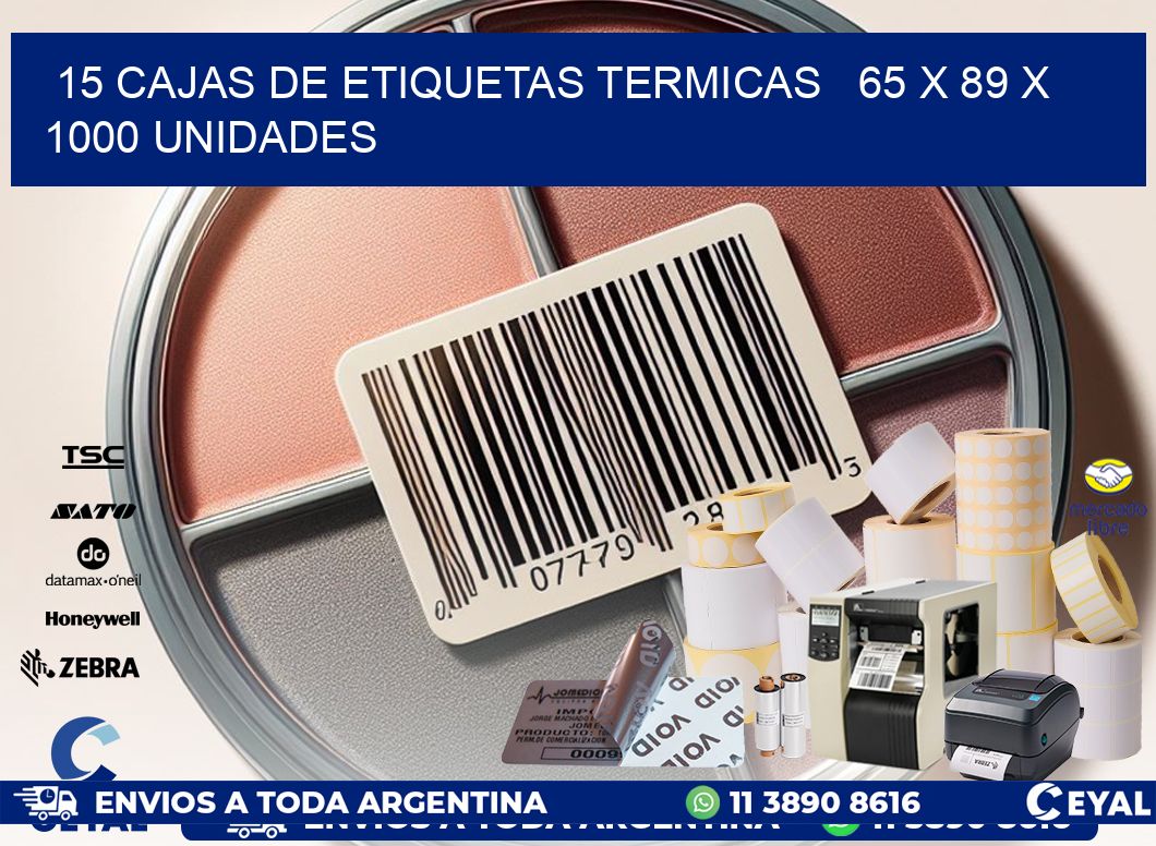 15 CAJAS DE ETIQUETAS TERMICAS   65 x 89 X 1000 UNIDADES