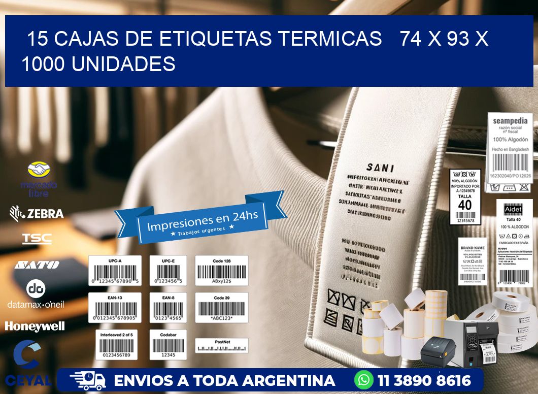 15 CAJAS DE ETIQUETAS TERMICAS   74 x 93 X 1000 UNIDADES