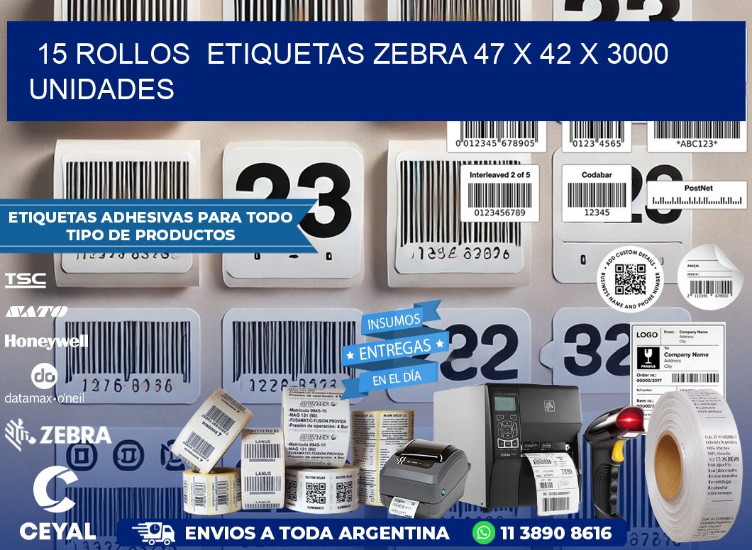 15 ROLLOS  ETIQUETAS ZEBRA 47 x 42 X 3000 UNIDADES