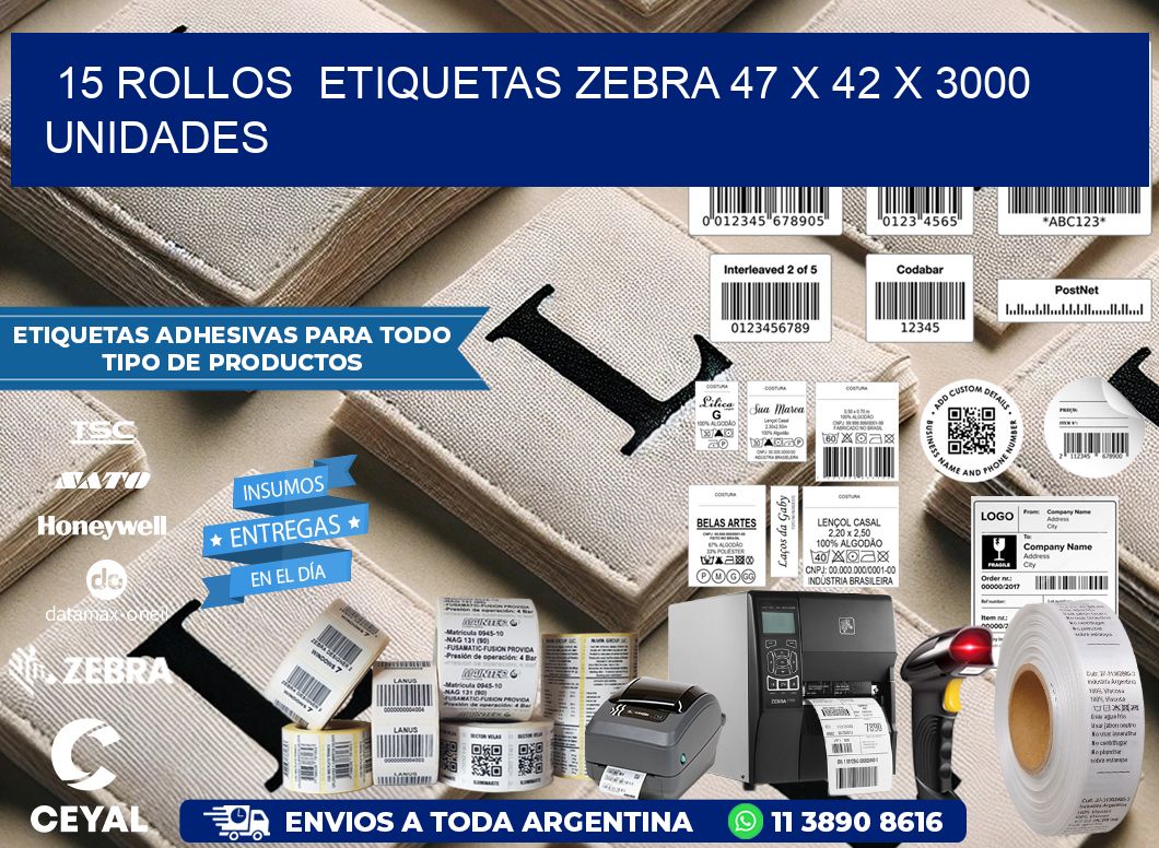 15 ROLLOS  ETIQUETAS ZEBRA 47 x 42 X 3000 UNIDADES