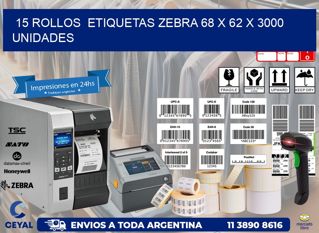 15 ROLLOS  ETIQUETAS ZEBRA 68 x 62 X 3000 UNIDADES