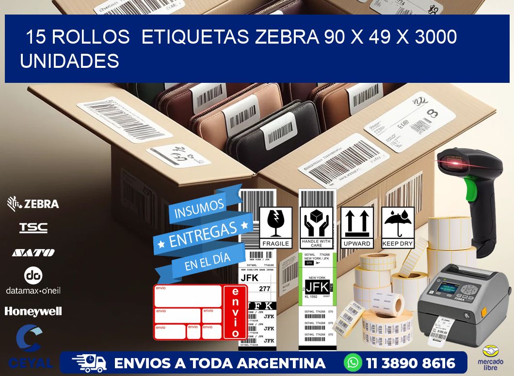 15 ROLLOS  ETIQUETAS ZEBRA 90 x 49 X 3000 UNIDADES