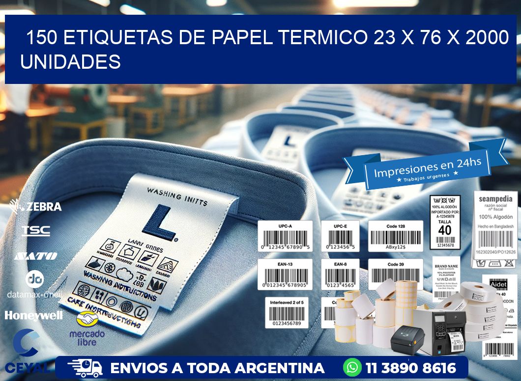 150 ETIQUETAS DE PAPEL TERMICO 23 x 76 X 2000 UNIDADES