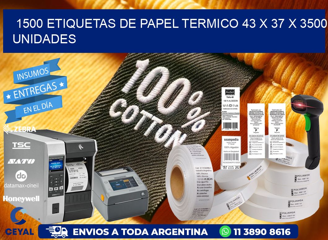 1500 ETIQUETAS DE PAPEL TERMICO 43 x 37 X 3500 UNIDADES