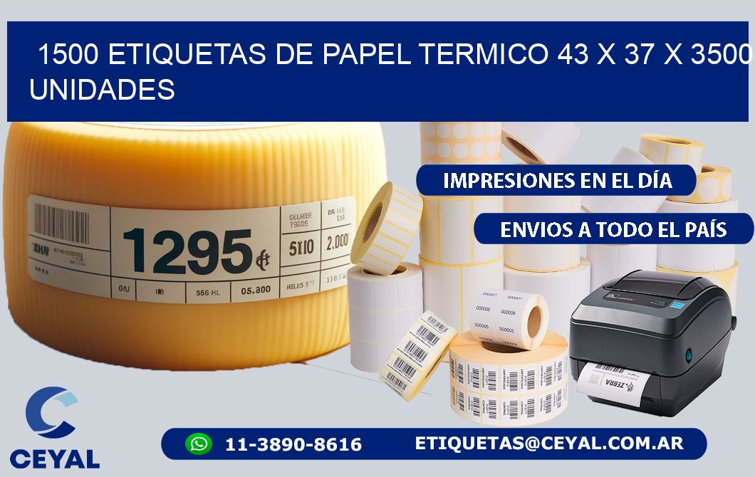 1500 ETIQUETAS DE PAPEL TERMICO 43 x 37 X 3500 UNIDADES