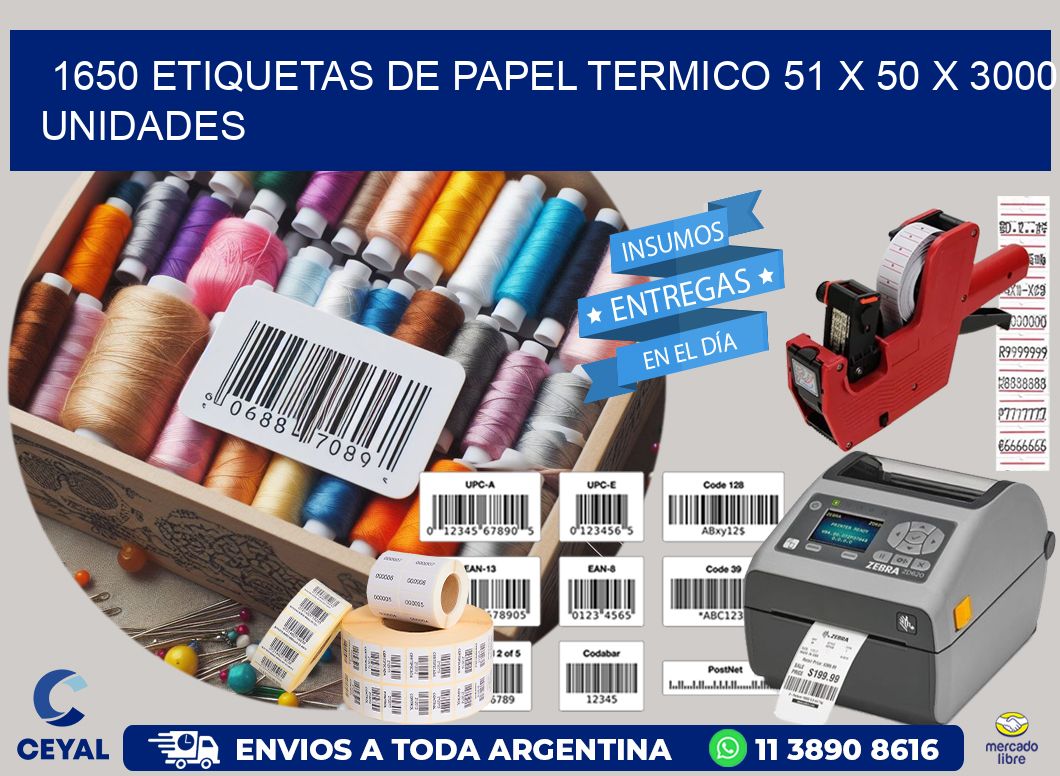 1650 ETIQUETAS DE PAPEL TERMICO 51 x 50 X 3000 UNIDADES