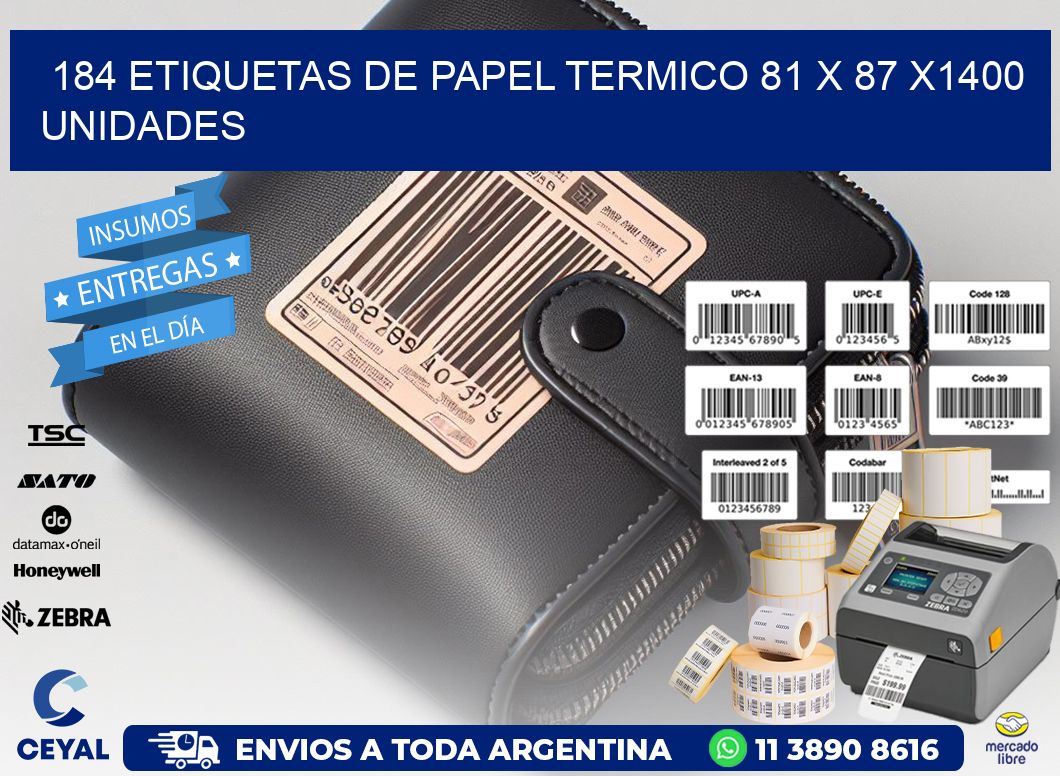 184 ETIQUETAS DE PAPEL TERMICO 81 x 87 X1400 UNIDADES