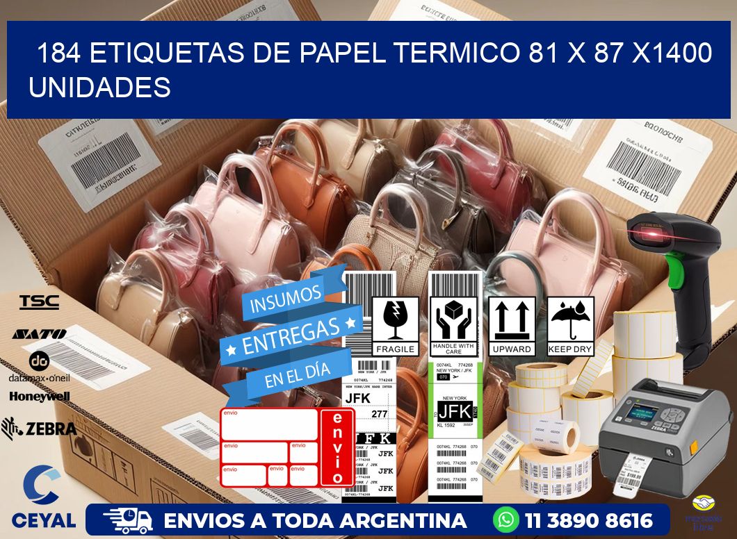 184 ETIQUETAS DE PAPEL TERMICO 81 x 87 X1400 UNIDADES