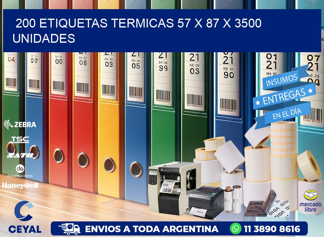 200 ETIQUETAS TERMICAS 57 x 87 X 3500 UNIDADES