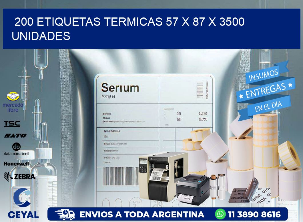 200 ETIQUETAS TERMICAS 57 x 87 X 3500 UNIDADES