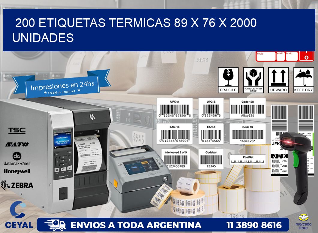 200 ETIQUETAS TERMICAS 89 x 76 X 2000 UNIDADES