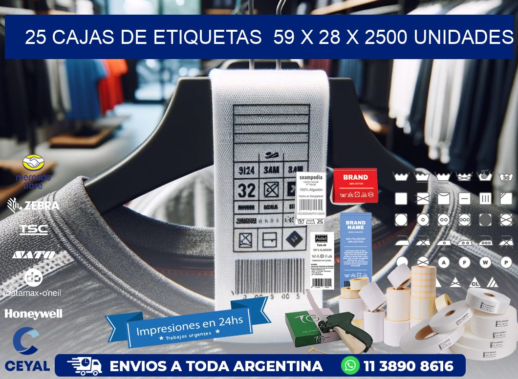 25 CAJAS DE ETIQUETAS  59 x 28 X 2500 UNIDADES