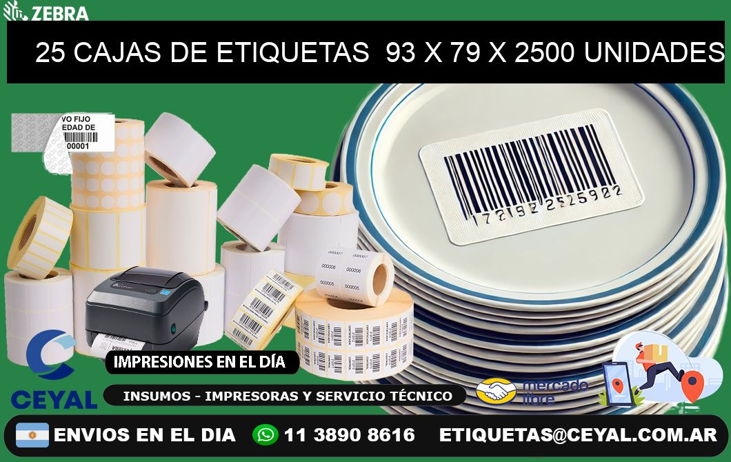 25 CAJAS DE ETIQUETAS  93 x 79 X 2500 UNIDADES