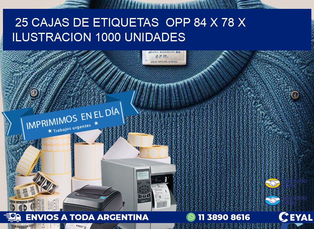 25 CAJAS DE ETIQUETAS  OPP 84 x 78 X ILUSTRACION 1000 UNIDADES