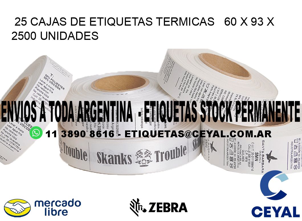 25 CAJAS DE ETIQUETAS TERMICAS   60 x 93 X 2500 UNIDADES