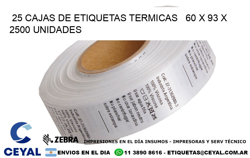 25 CAJAS DE ETIQUETAS TERMICAS   60 x 93 X 2500 UNIDADES