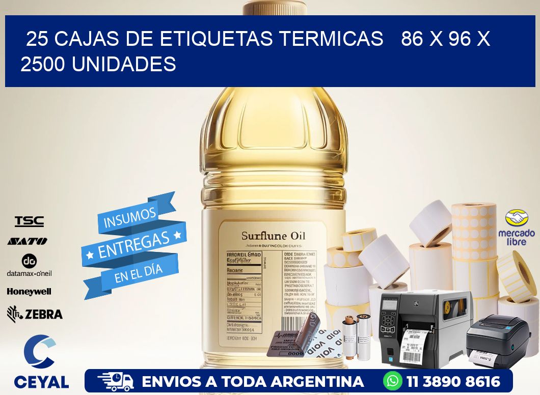 25 CAJAS DE ETIQUETAS TERMICAS   86 x 96 X 2500 UNIDADES