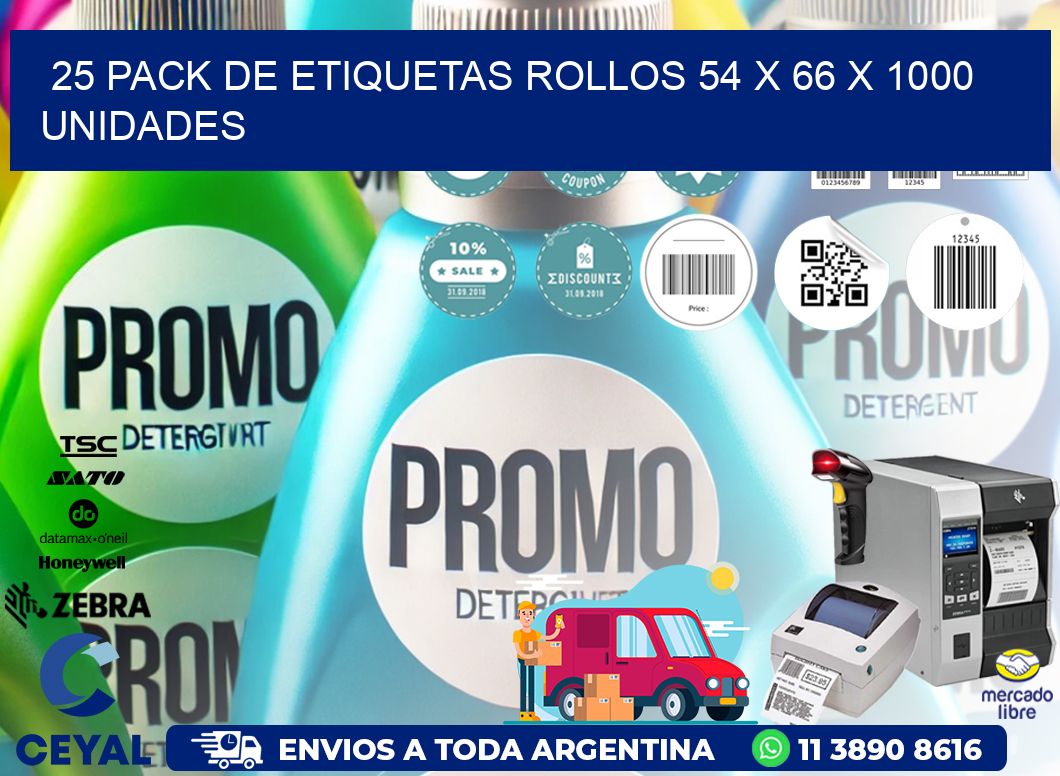 25 PACK DE ETIQUETAS ROLLOS 54 x 66 X 1000 UNIDADES