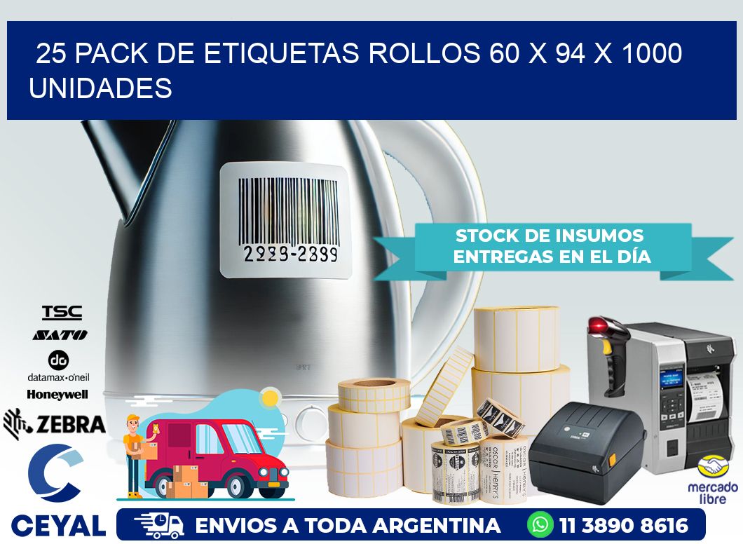 25 PACK DE ETIQUETAS ROLLOS 60 x 94 X 1000 UNIDADES