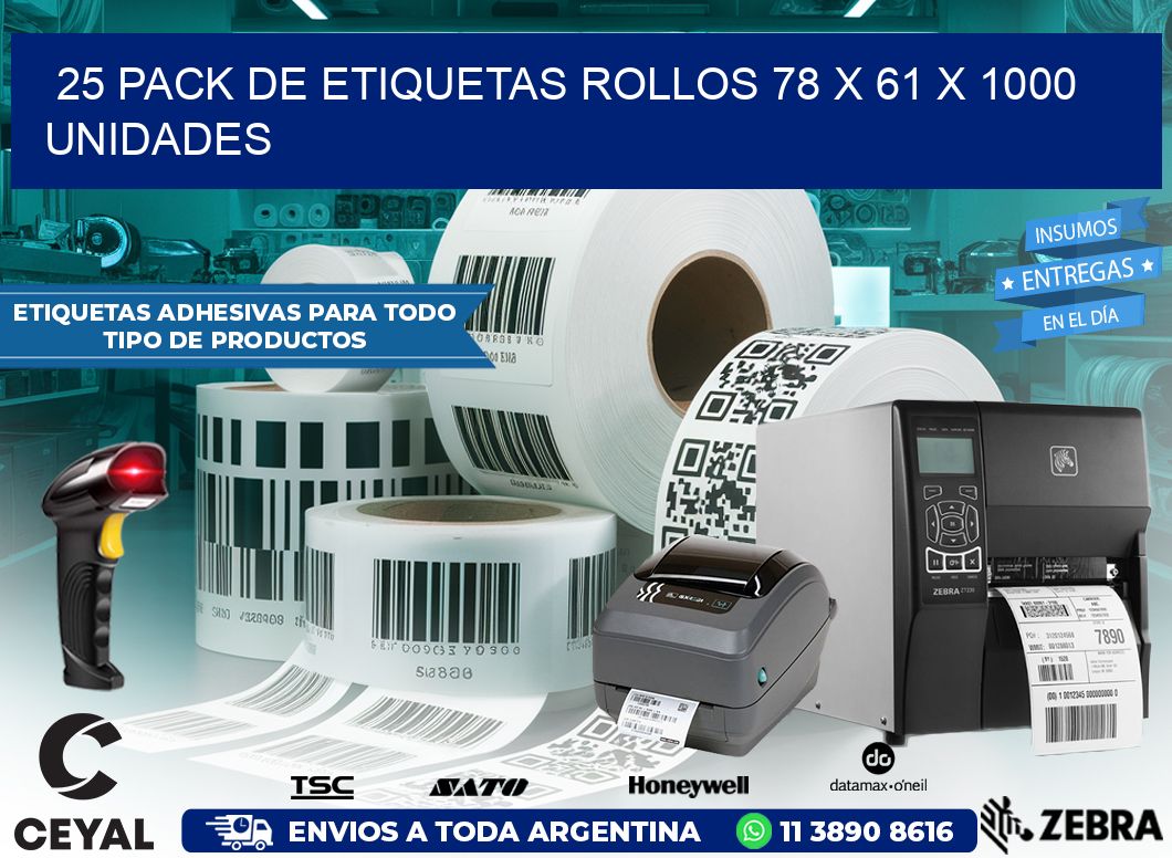 25 PACK DE ETIQUETAS ROLLOS 78 x 61 X 1000 UNIDADES