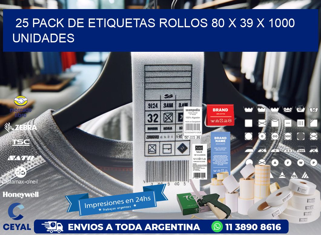 25 PACK DE ETIQUETAS ROLLOS 80 x 39 X 1000 UNIDADES