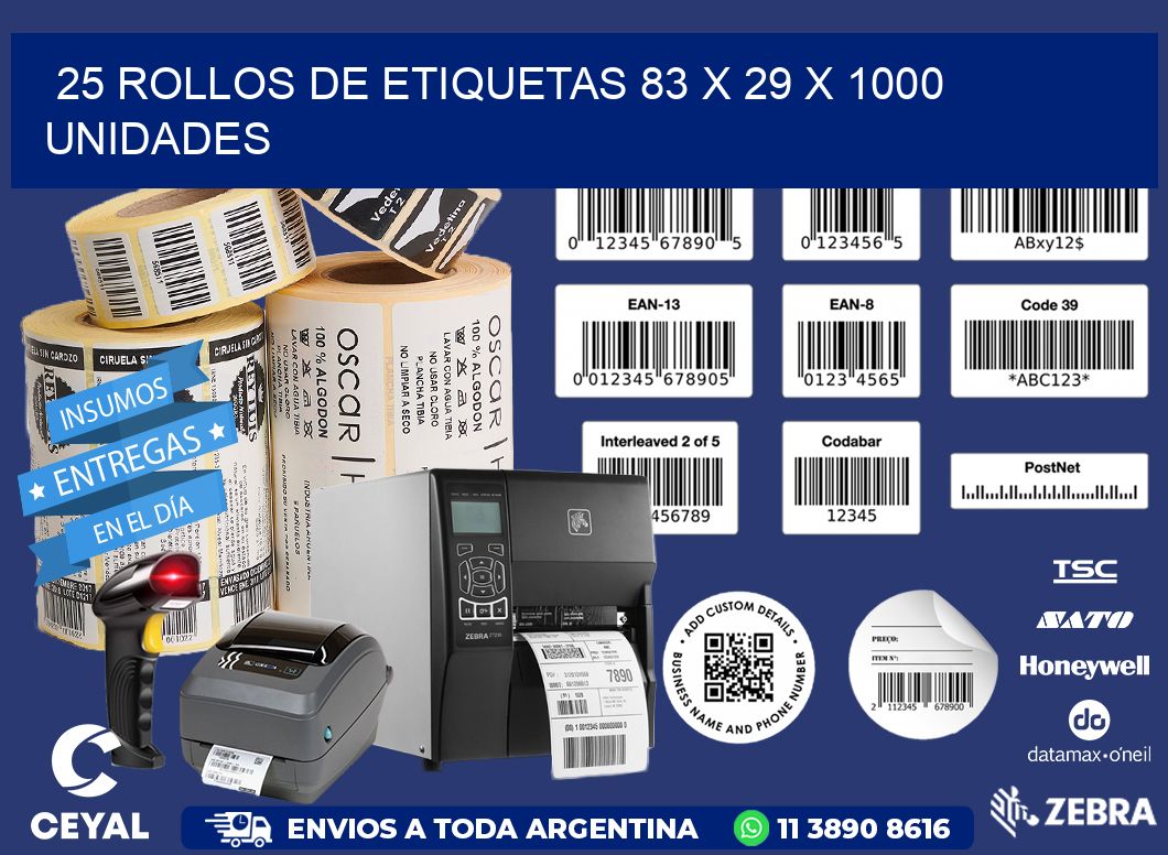 25 ROLLOS DE ETIQUETAS 83 x 29 X 1000 UNIDADES