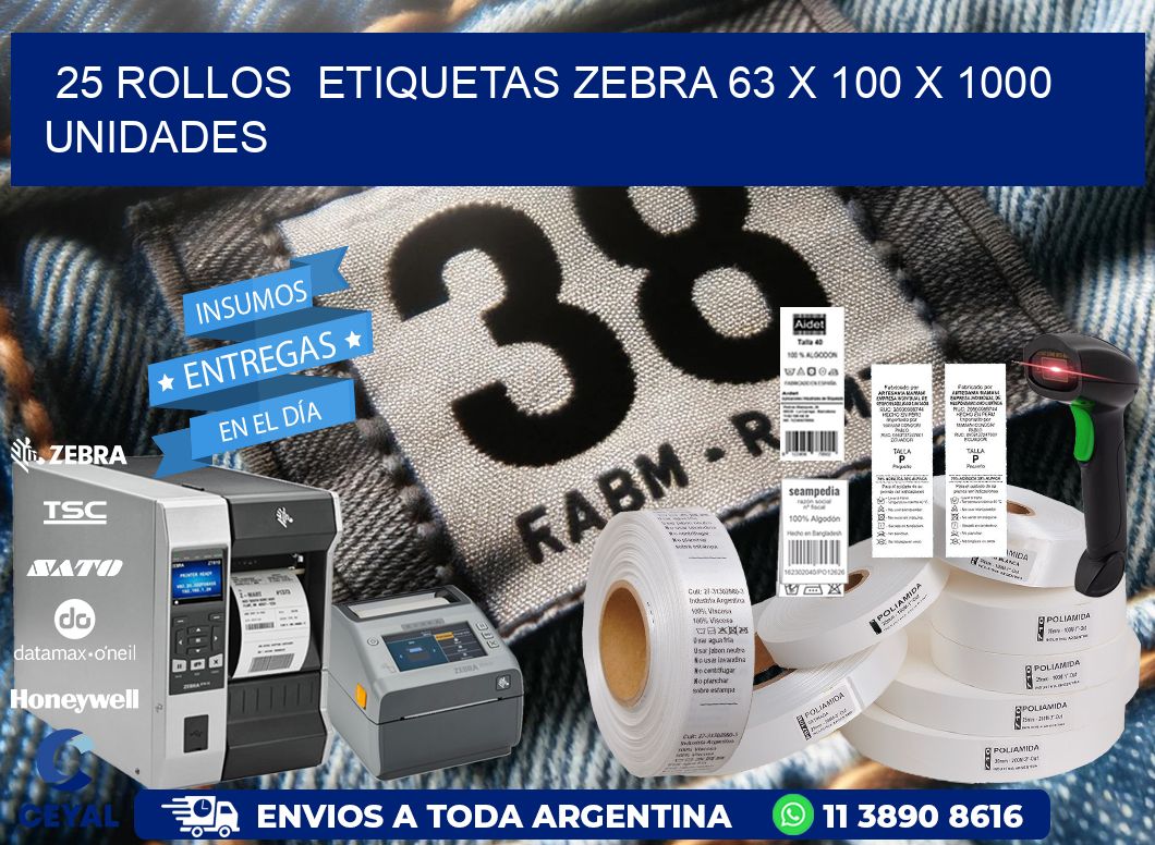 25 ROLLOS  ETIQUETAS ZEBRA 63 x 100 X 1000 UNIDADES