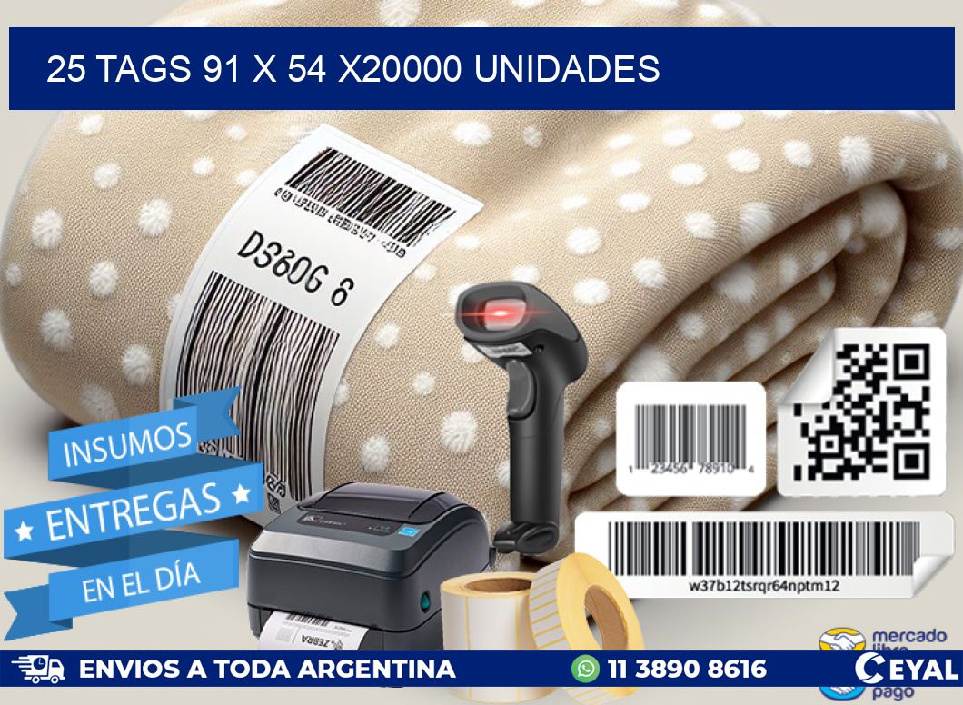 25 TAGS 91 x 54 X20000 UNIDADES