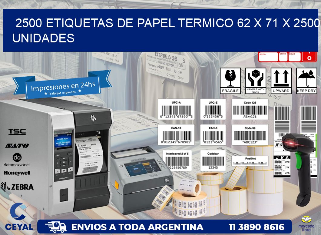 2500 ETIQUETAS DE PAPEL TERMICO 62 x 71 X 2500 UNIDADES