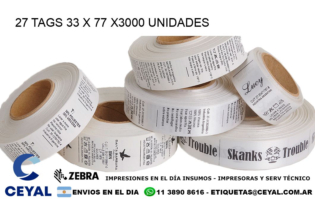 27 TAGS 33 x 77 X3000 UNIDADES