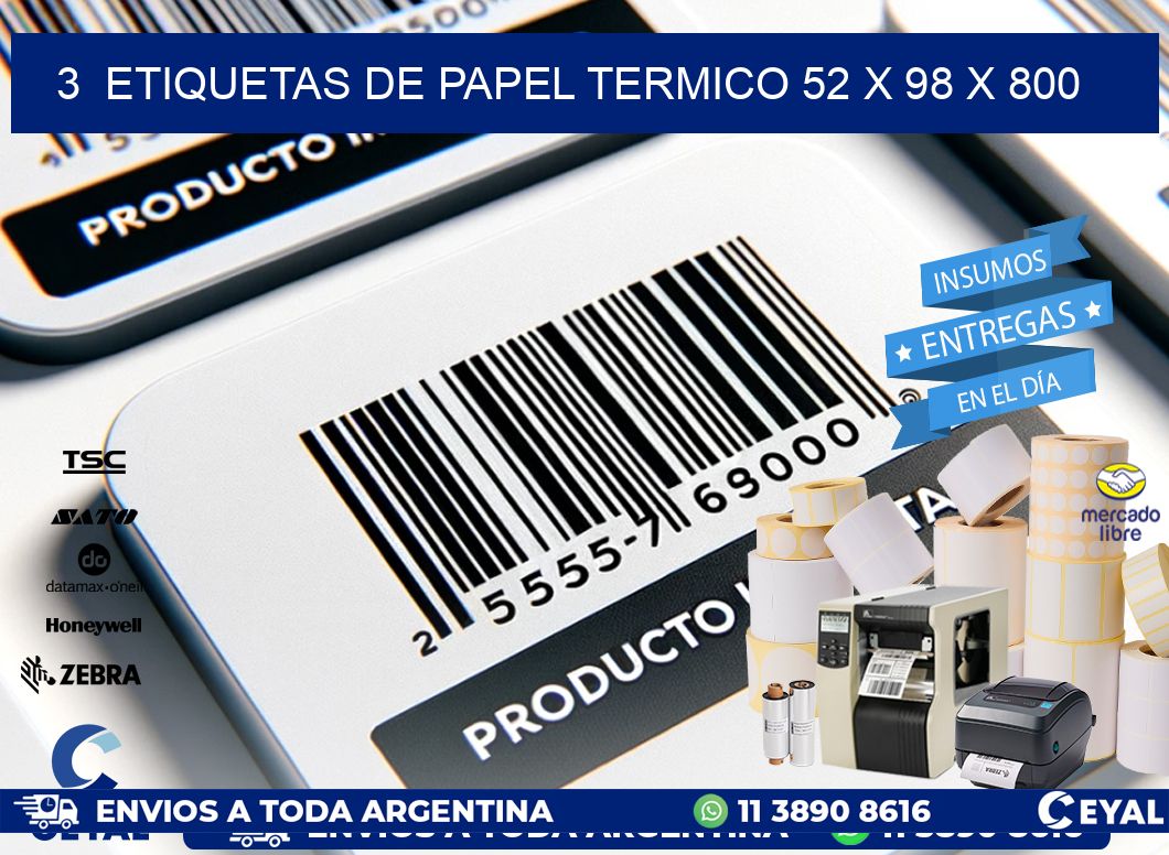 3  ETIQUETAS DE PAPEL TERMICO 52 x 98 X 800