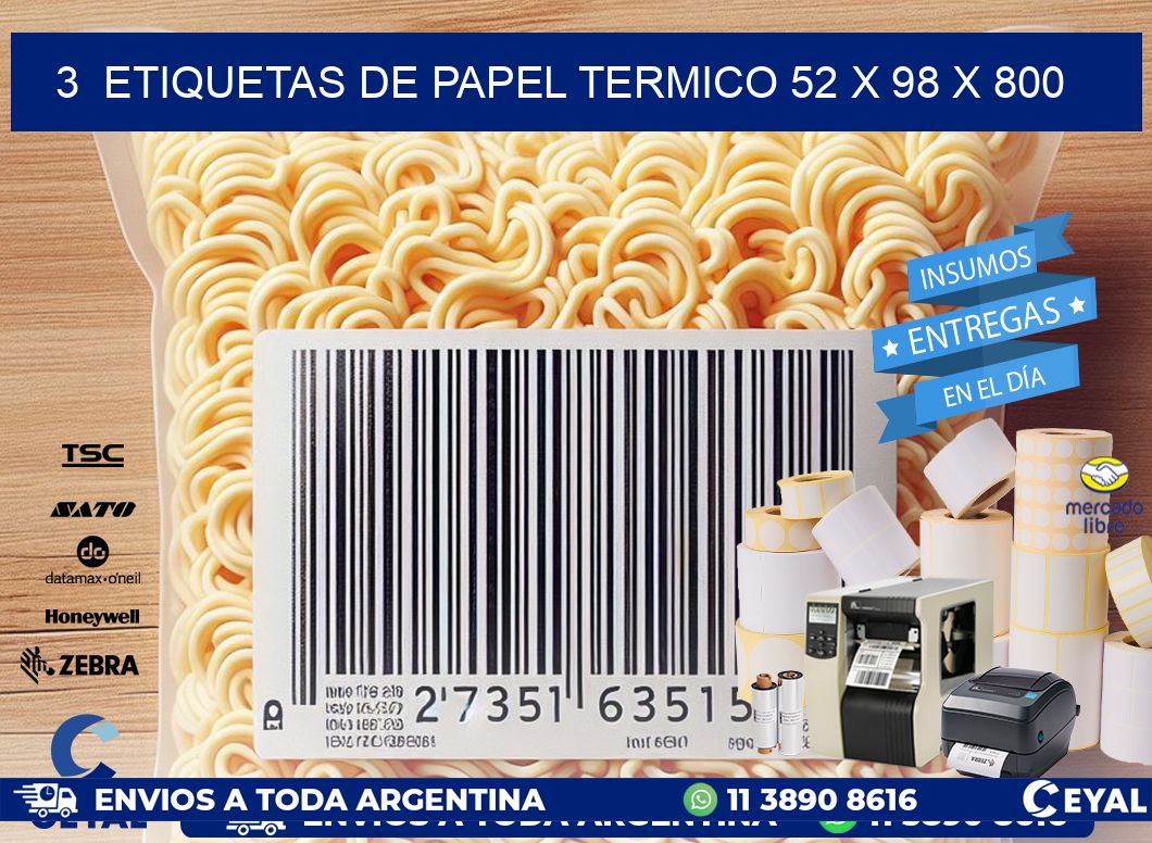 3  ETIQUETAS DE PAPEL TERMICO 52 x 98 X 800