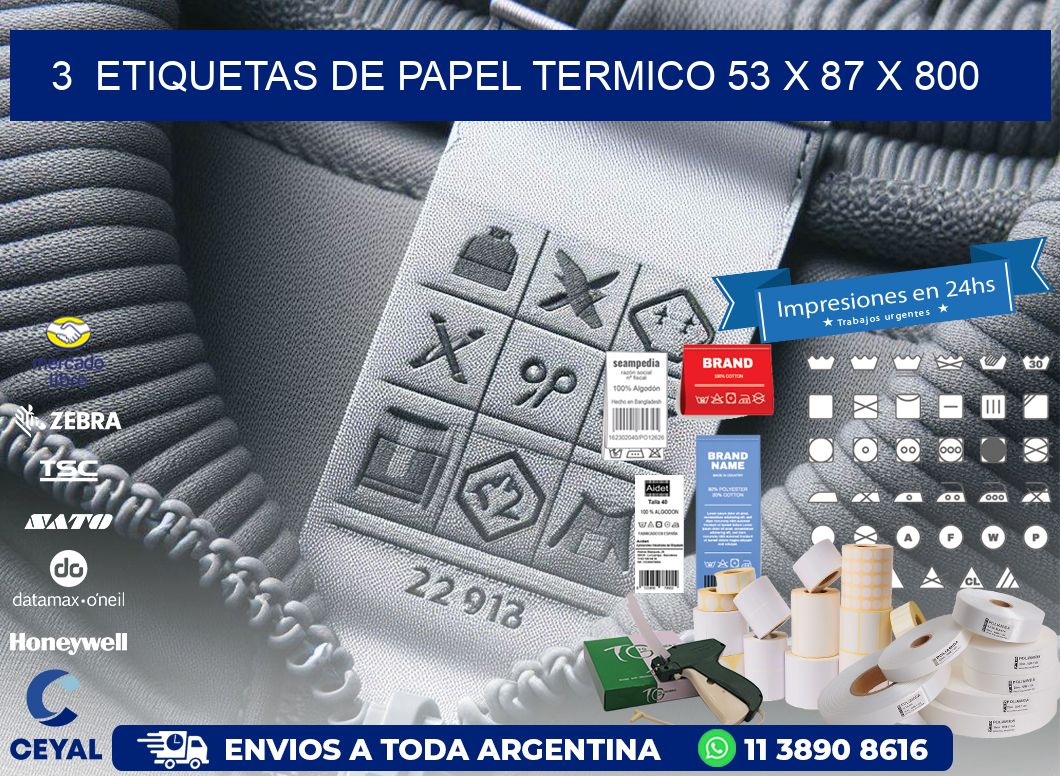 3  ETIQUETAS DE PAPEL TERMICO 53 x 87 X 800