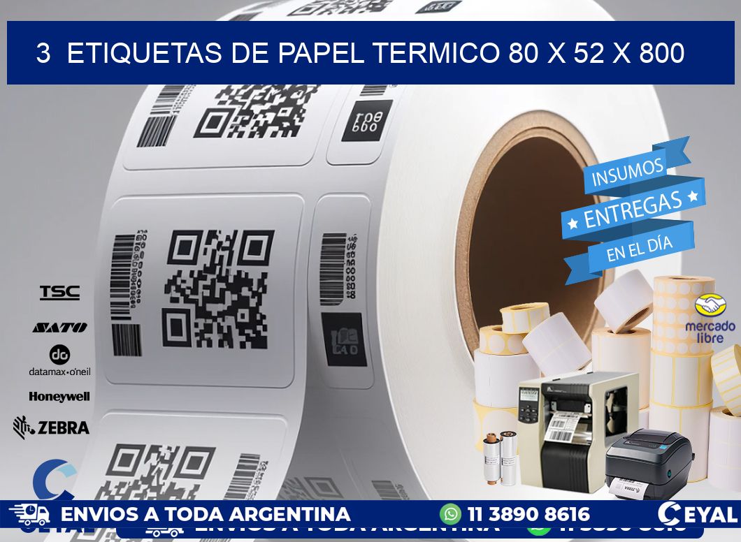 3  ETIQUETAS DE PAPEL TERMICO 80 x 52 X 800